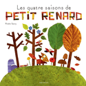 Quatre saisons de Petit Renard (Les) [ancienne édition]